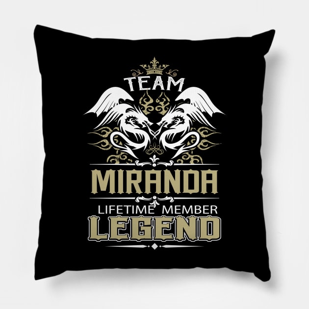 Miranda Name T Shirt -  Team Miranda Lifetime Member Legend Name Gift Item Tee Pillow by yalytkinyq