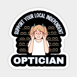 Support Your Local Independent Optician Magnet