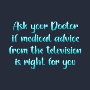 Ask your Doctor T-Shirt