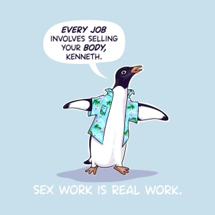 Wake up, Kenneth (Sex Work is real work) T-Shirt