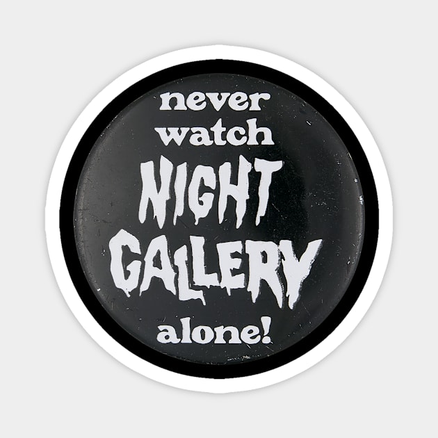 Night Gallery Magnet by Father Malone