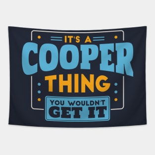 It's a Cooper Thing, You Wouldn't Get It // Cooper Family Last Name Tapestry