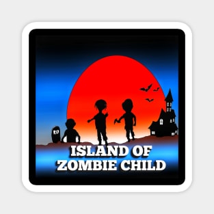 Island Of Zombie Child Magnet