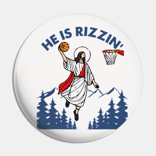 He Is Rizzin, He Is Rizzen Jesus basketball Pin