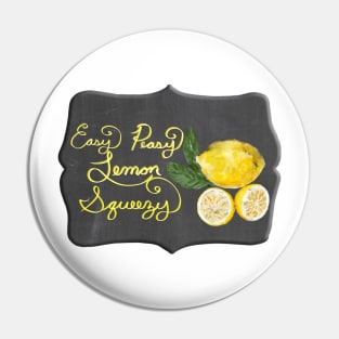 Easy Peasy Lemon Squeezy Chalkboard Graphic Design Pin