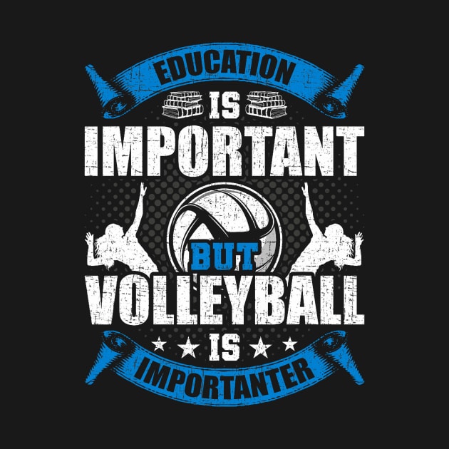 Education Is Important But Volleyball is Important Player by jadolomadolo