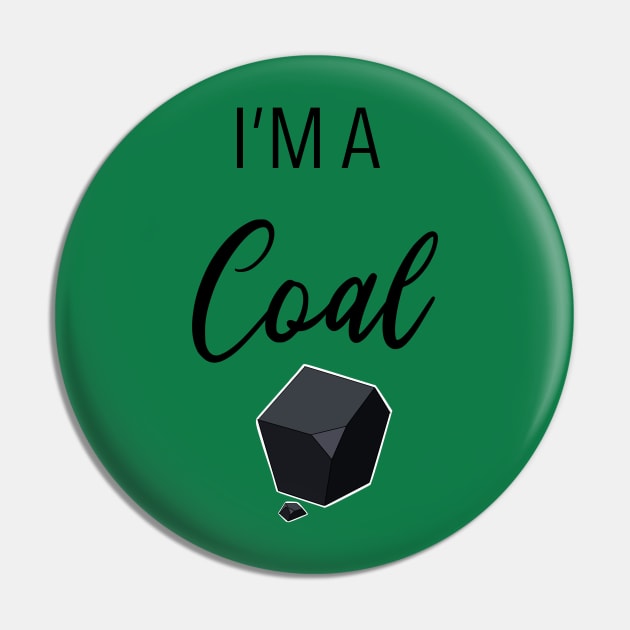 I'm a Coal Pin by Hallmarkies Podcast Store