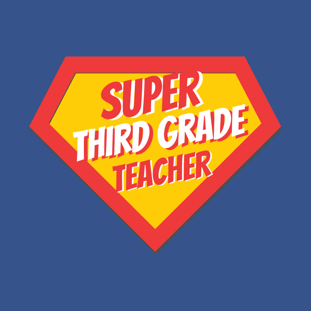 Third Grade Teacher Gifts | Super Third Grade Teacher by BetterManufaktur