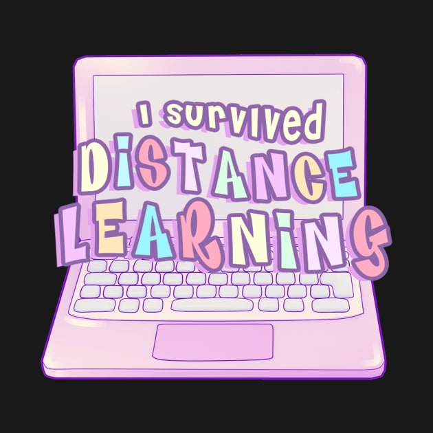 I Survived Distance Learning by VelvepeachShop