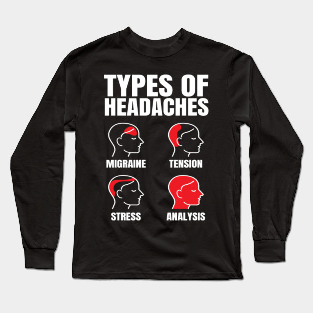 Headache Meme Funny Red Area Analysis Headache Meme Long Sleeve T Shirt Teepublic