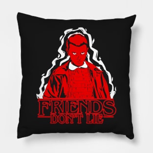 Friends Don't Lie Pillow