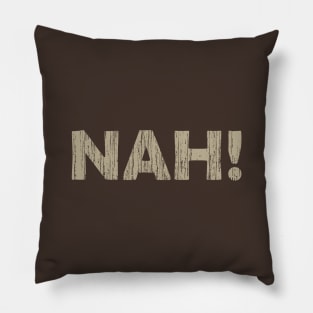 Nah! Pillow