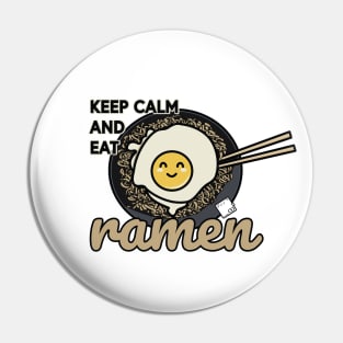 Keep Calm and Eat Ramen Pin