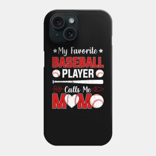 My Favorite Baseball Player Calls Me Mom tee, Mother's Day Phone Case