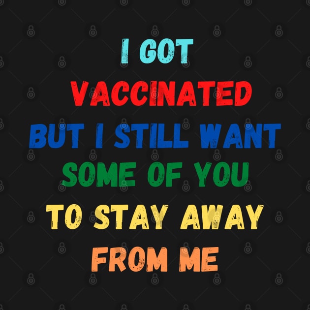 I Got Vaccinated by maxdax