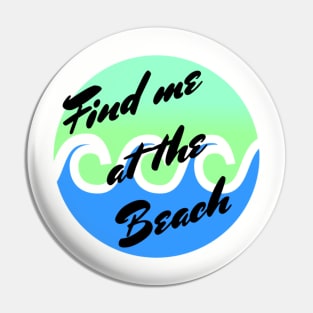 Find me at the beach Pin