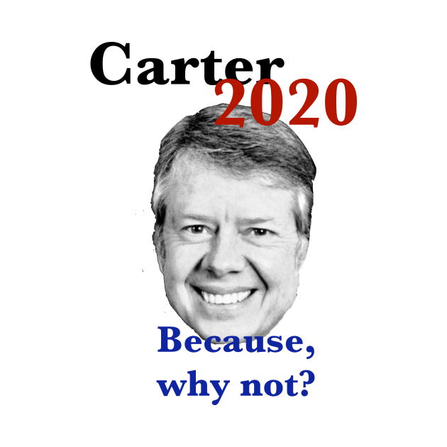 Carter 2020 - Jimmy Carter For President - T-Shirt ...