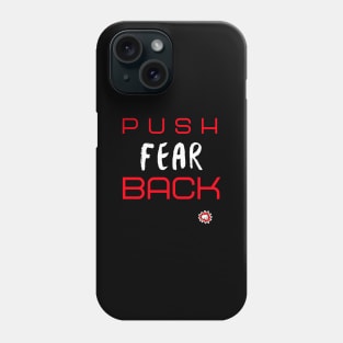 PUSH BACK FEAR (Red) Phone Case