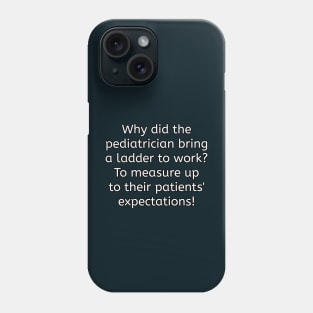 Funny pediatrician puns Phone Case