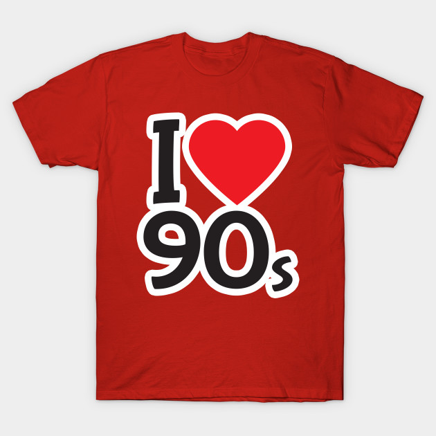 I love 90s - 1990s - T-Shirt | TeePublic