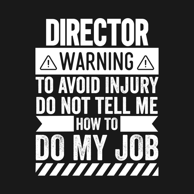 Director Warning by Stay Weird