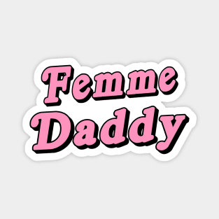 Femme Daddy Magnet