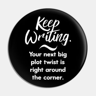 Keep Writing Motivational Writer Pin