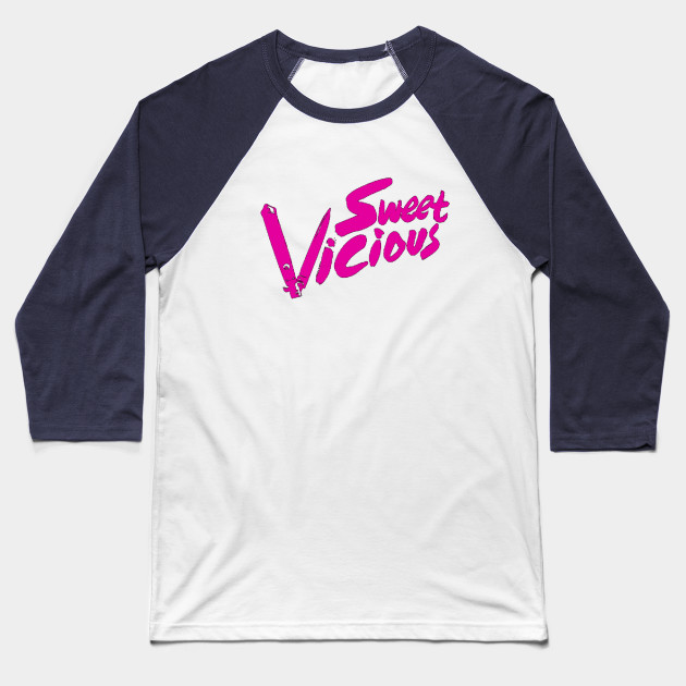 Sweet Vicious Sweet Vicious Baseball T Shirt Teepublic