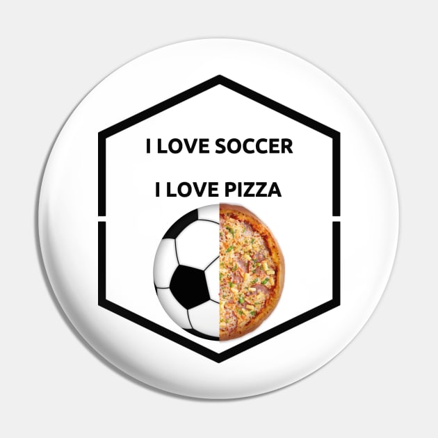 i love pizza i love soccer Funny Pin by TOPTshirt