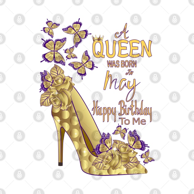 A Queen Was Born In May by Designoholic