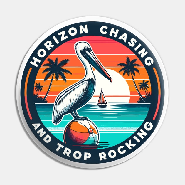 Horizon Chasing And Trop Rocking Pin by eighttwentythreetees