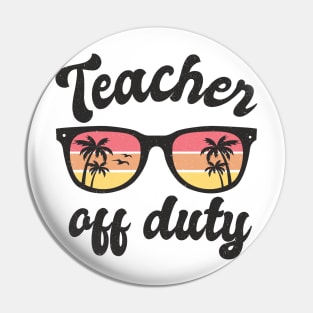 Teacher off duty Pin