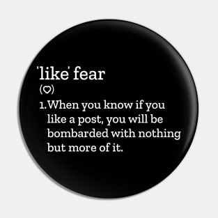 Like Fear Pin