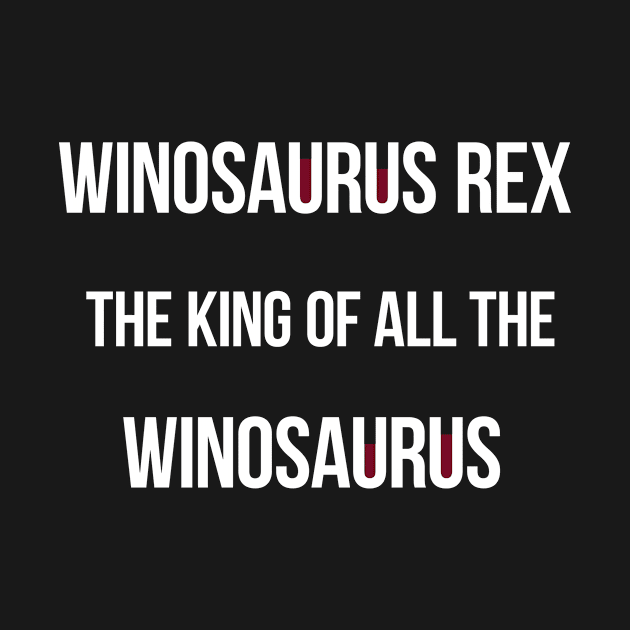 Winosaur Winosaurus Rex by vladocar