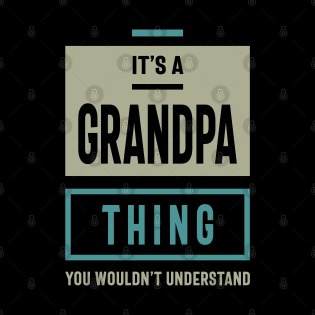 It's a Grandpa Thing by cidolopez