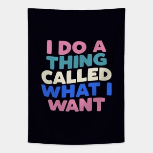 I Do a Thing Called What I Want typography in Blueberry Blue, Almond White, Flamingo Pink and Black Tapestry