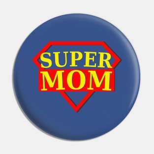 Super Mom Pin