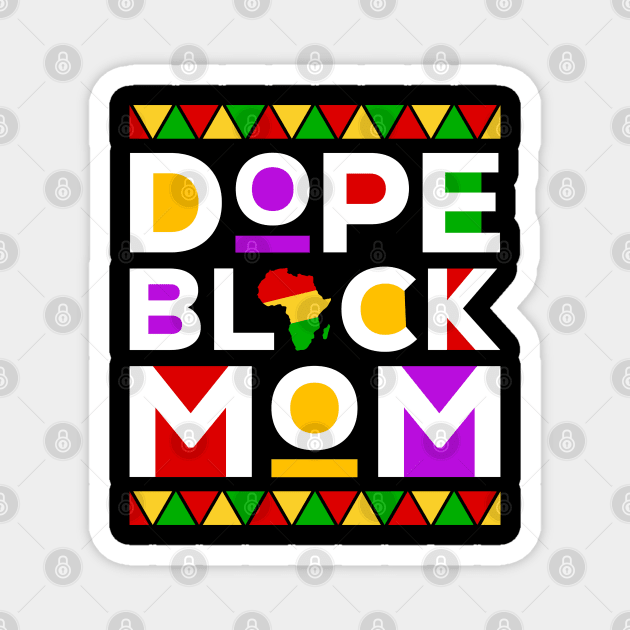Dope Black Mom Magnet by UrbanLifeApparel
