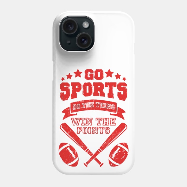 go sports do the thing win the points funny sports shirt for people who dont know sports Phone Case by The Japanese Fox