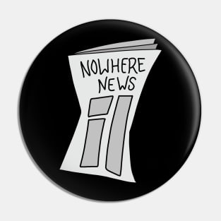 Nowhere news Pin