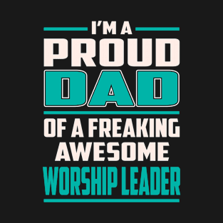 Proud Dad Awesome Worship Leader T-Shirt