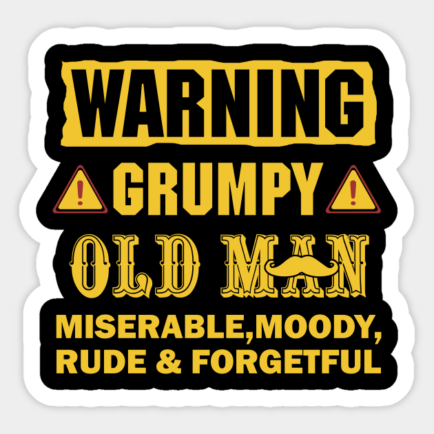 Warning Grumpy Old Man - Grumpy Old Man - Sticker