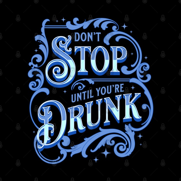 Don't Stop Until You're Drunk by Scar