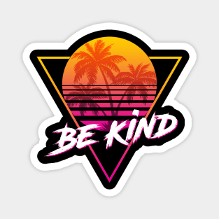 Be Kind - Proud Name Retro 80s Sunset Aesthetic Design Magnet