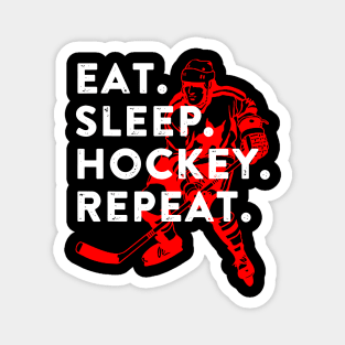 eat sleep hockey repeat Magnet