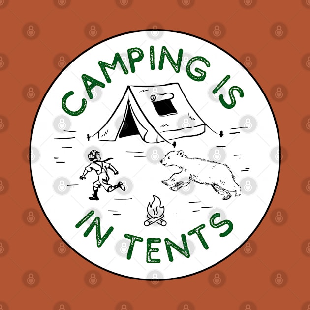 Camping is in tents by THINK. DESIGN. REPEAT.