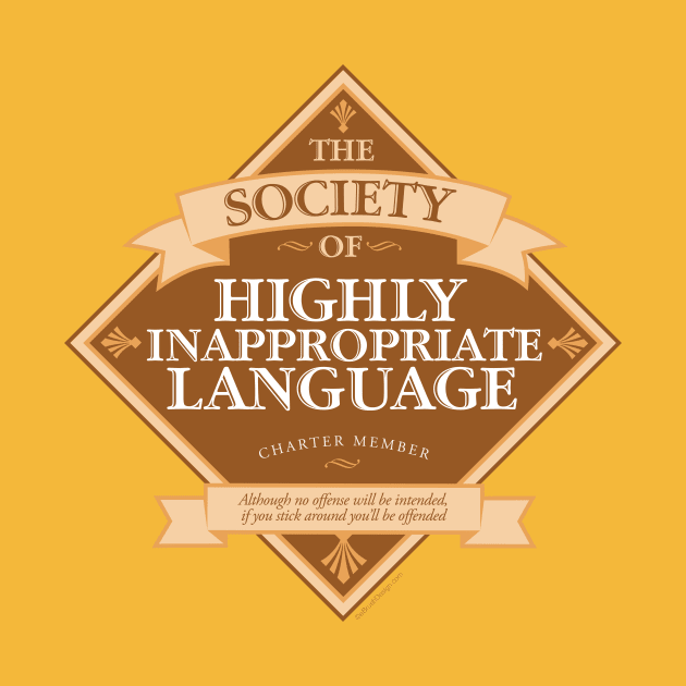 Society of Highly Inappropriate Language by eBrushDesign