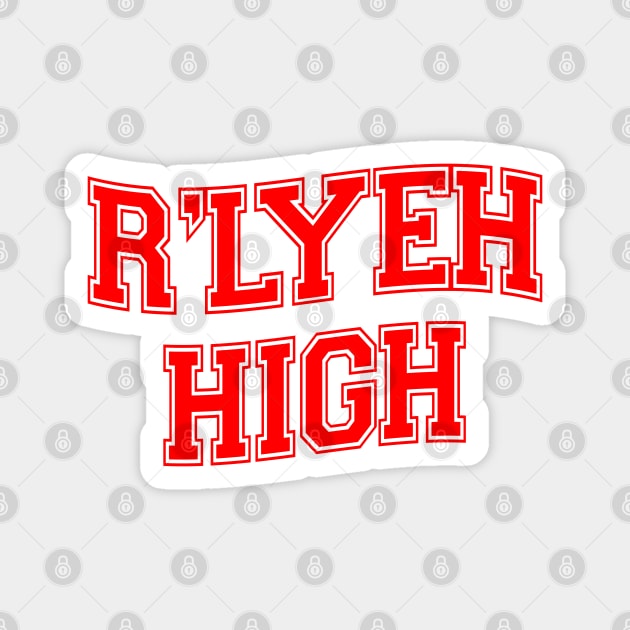 R'LYEH HIGH! (Red) Magnet by Hiraeth Tees