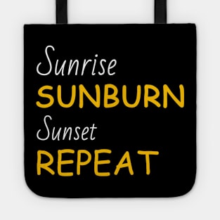 sunrise sunburn sunset repeat Tote