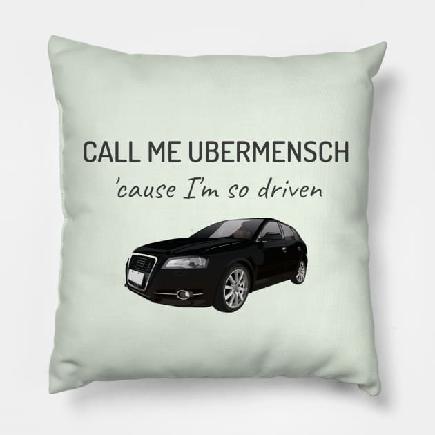 Uber Driver Funny Saying Driven Nietzsche Ubermensch Pillow by Regency Romp